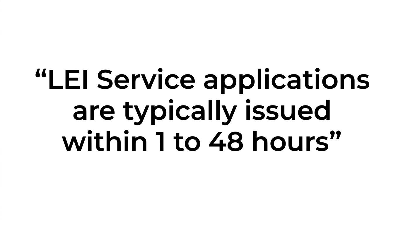 Quote card stating that LEI applications are typically issued within 1 to 48 hours, with same-day processing possible in around 2 hours.