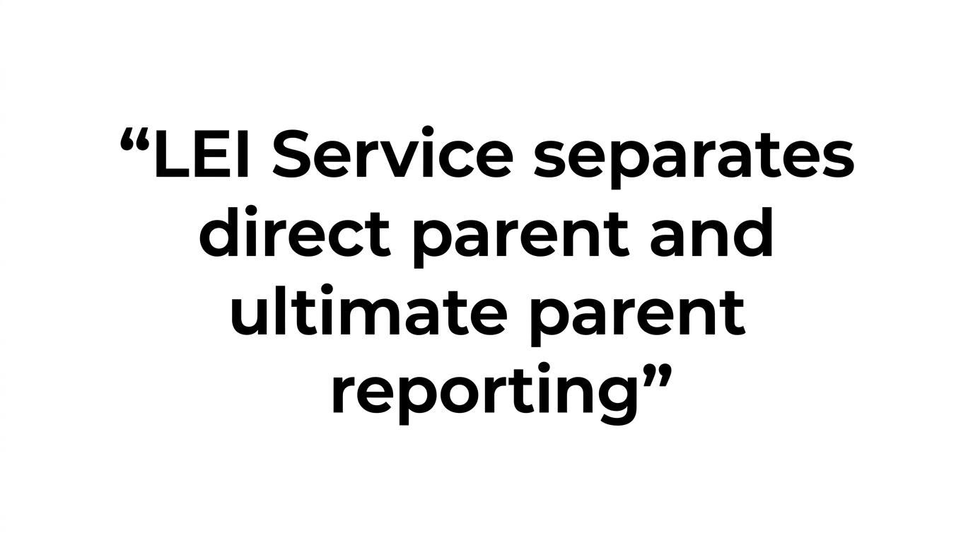 Highlighted quote about separating direct parent and ultimate parent reporting for LEI submissions.